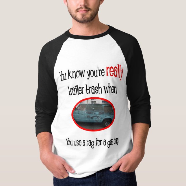 Funny Trailer Park Shirt Tee (Framsida)