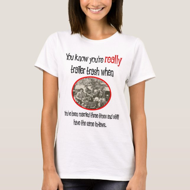 Funny Trailer Park Shirt Tröja (Framsida)