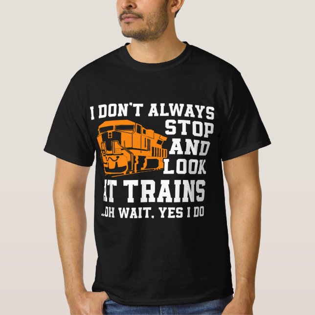 Funny Train Saying Freight Trains Trainspotter  T Shirt (Framsida)