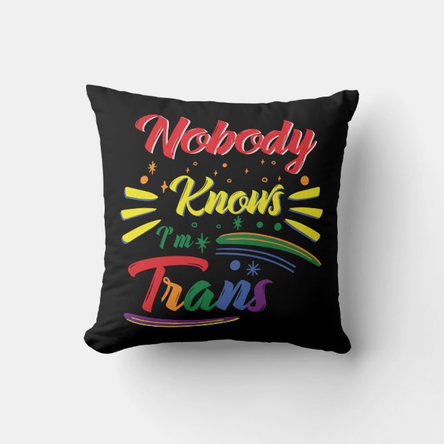 Funny Trans | Ingen vet att jag är Trans | HBT-TQ Kudde (Framsida)