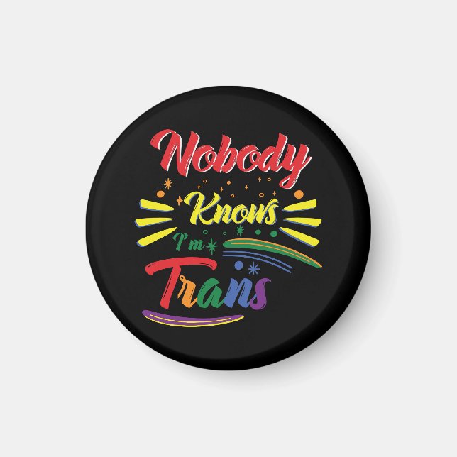 Funny Trans | Ingen vet att jag är Trans | HBT-TQ Magnet (Framsidan)