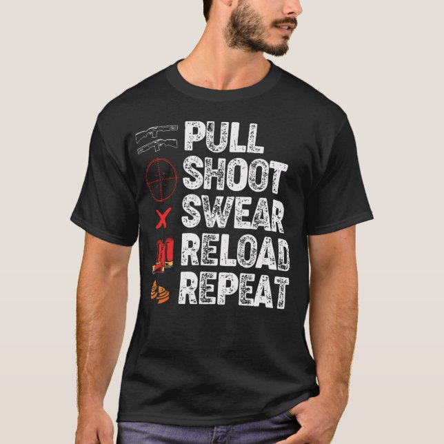 Funny Trap Shooting Lovers Pull Shoot Swear Reload T Shirt (Framsida)