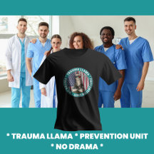 Funny Trauma Llama Prevention Unit Medical T-Shirt