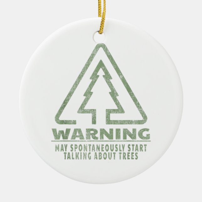 Funny Tree Lover Warning Quote Forestry Students T Julgransprydnad Keramik (Framsidan)