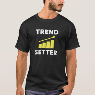 Funny Trend Setter Data Analyst T Shirt