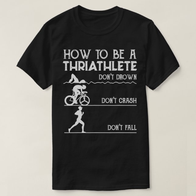Funny Triathlete Gift Idea Triathlon T Shirt (Design framsida)