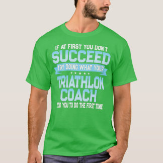 Funny Triathlon Coach Gift T Shirt