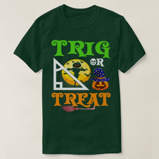 Funny Trig Or Treat Math Teacher Lover Halloween C T Shirt (Design framsida)