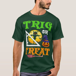 Funny Trig Or Treat Math Teacher Lover Halloween C T Shirt