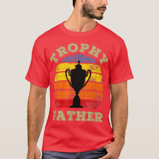 Funny Trophy Father Husband Dad Vintage Sunset Fat T Shirt