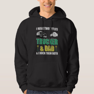 Funny Truck Driver transporter Trucker Dad Driving Hoodie