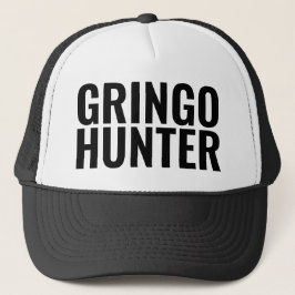 Funny Trucker Hat: "GRINGO HUNTER" Keps