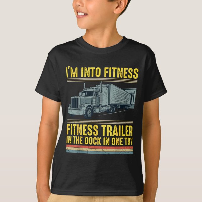 Funny Trucker Quote I'm Into Fitness Trailer Docki T Shirt (Framsida)