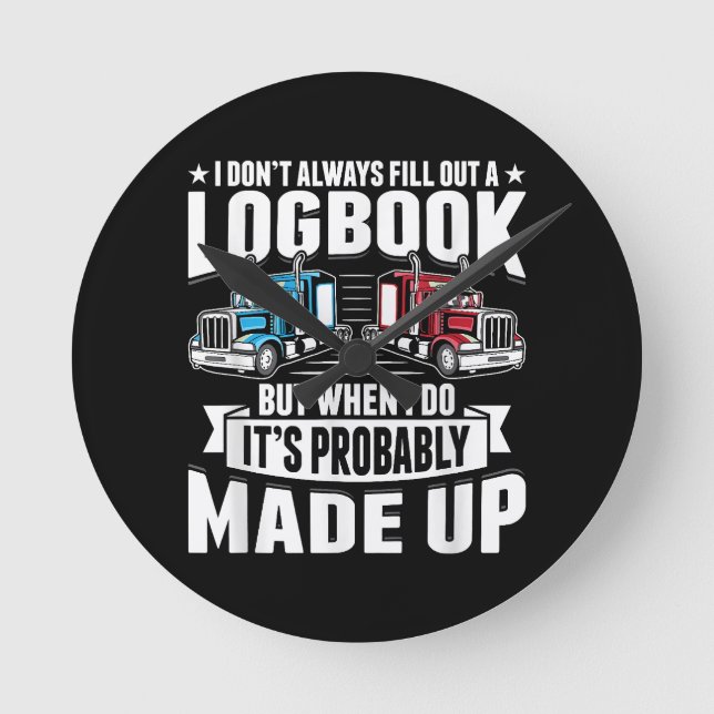 Funny Trucker Trucking Humor Tractor Trailer Lastb Rund Klocka (Framsida)