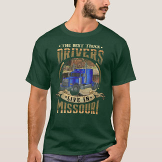 Funny Truckers THE BEST TRUCK DRIVERS LIVE IN MISS T Shirt