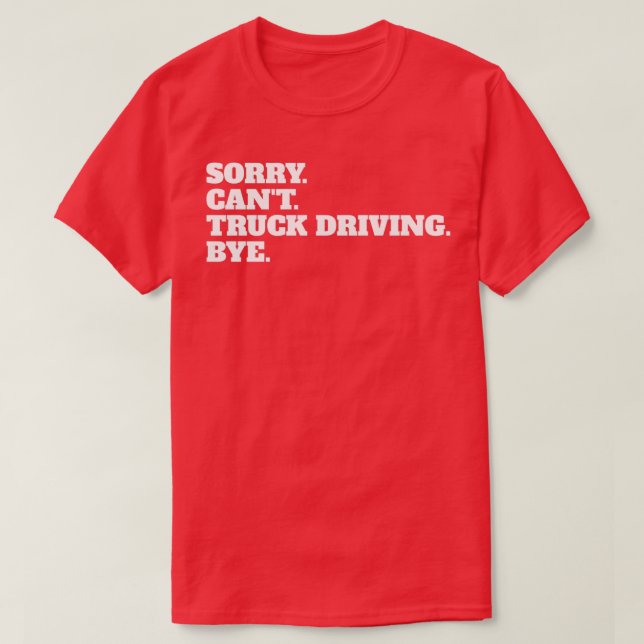 Funny Truckie Trucker Teamster Hobby Profession Gi T Shirt (Design framsida)