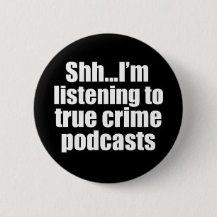 Funny True Crime Podcast Fan Knapp