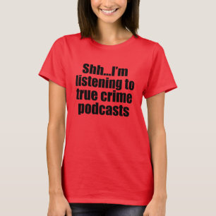 Funny True Crime Podcast Fläkt T Shirt