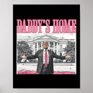 Funny Trump 2024 Pappor Home White House Rosa Poster