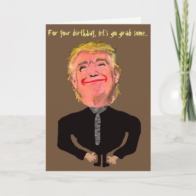 Funny Trump Birthday Grab Kort (Framsida)