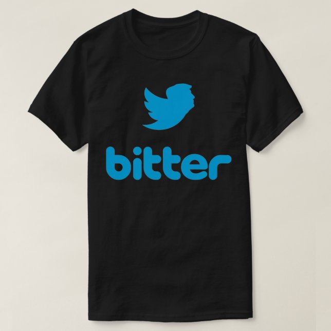 Funny Trump Bitter Twitter T Shirt (Design framsida)