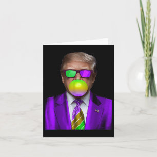 Funny Trump Bubble Gum Shirt Trump Mardi Gras Kort