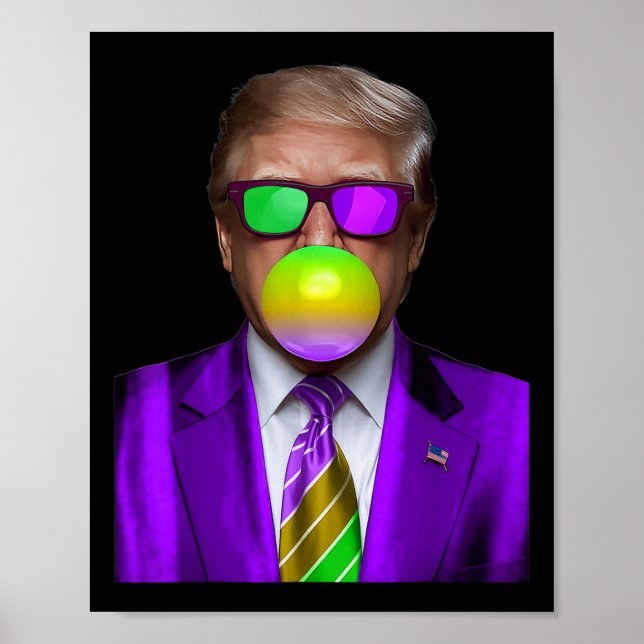 Funny Trump Bubble Gum Shirt Trump Mardi Gras Poster (Framsidan)