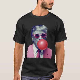 Funny Trump Bubble Gum Yum Gifts T Shirt