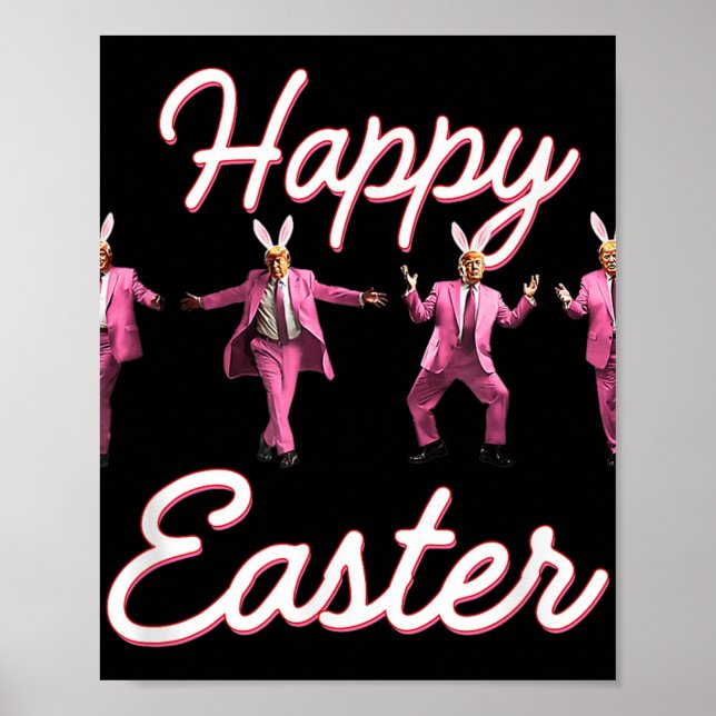 Funny Trump Dance Glad påsk Bunny Vår Hunt E Poster (Framsidan)