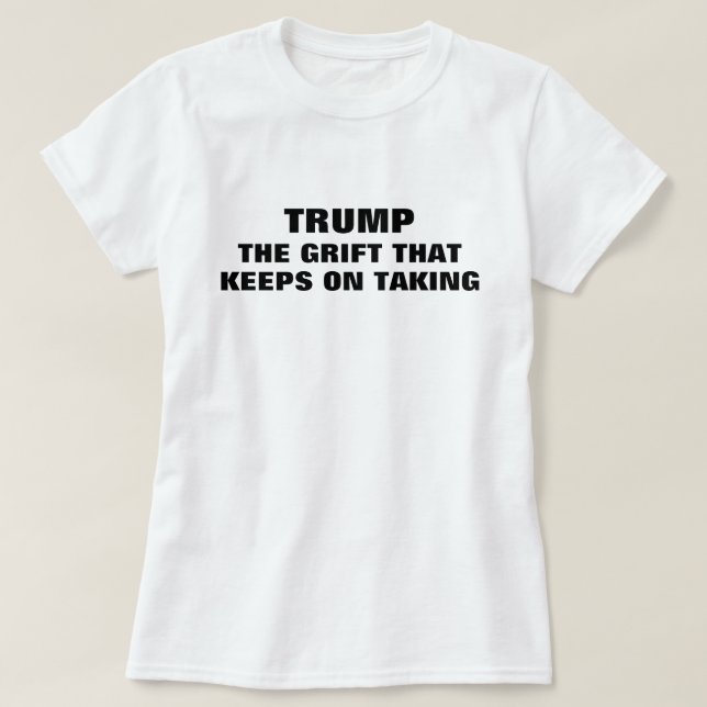 Funny Trump Grifter T Shirt (Design framsida)