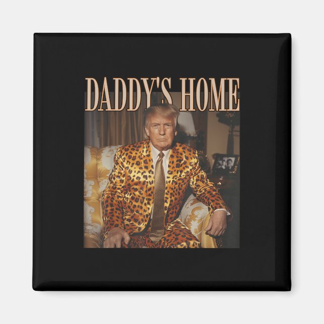 Funny Trump Leopard Daddys Home, Trump 2024 Magnet (Framsidan)