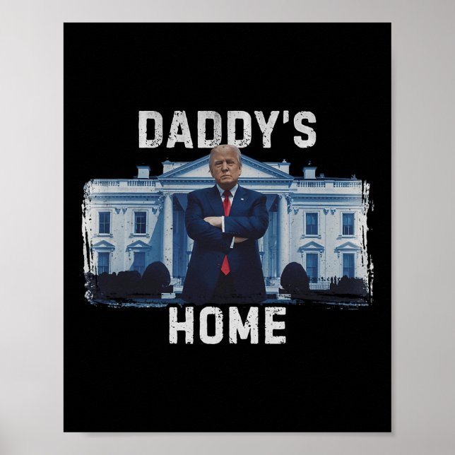 Funny Trump pappas Home White House 2024 1 Poster (Framsidan)