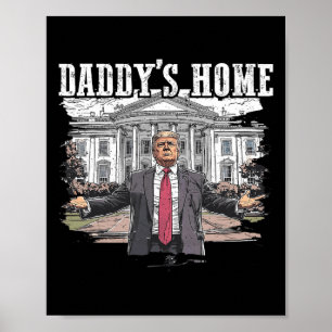 Funny Trump pappas Home White House 2024 Poster