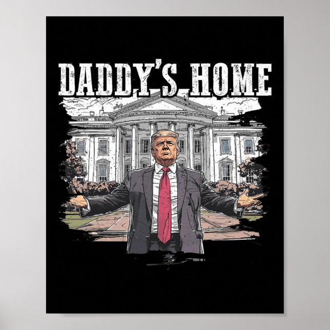 Funny Trump pappas Home White House 2024 Poster (Framsidan)