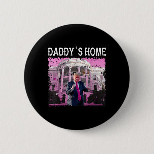 Funny Trump Rosa Daddys Home, Trump 2024 Ta Knapp