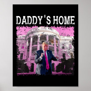 Funny Trump Rosa Daddys Home, Trump 2024 Ta Poster