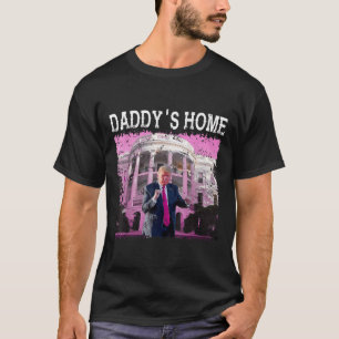 Funny Trump Rosa Daddys Home, Trump 2024 Ta T Shirt