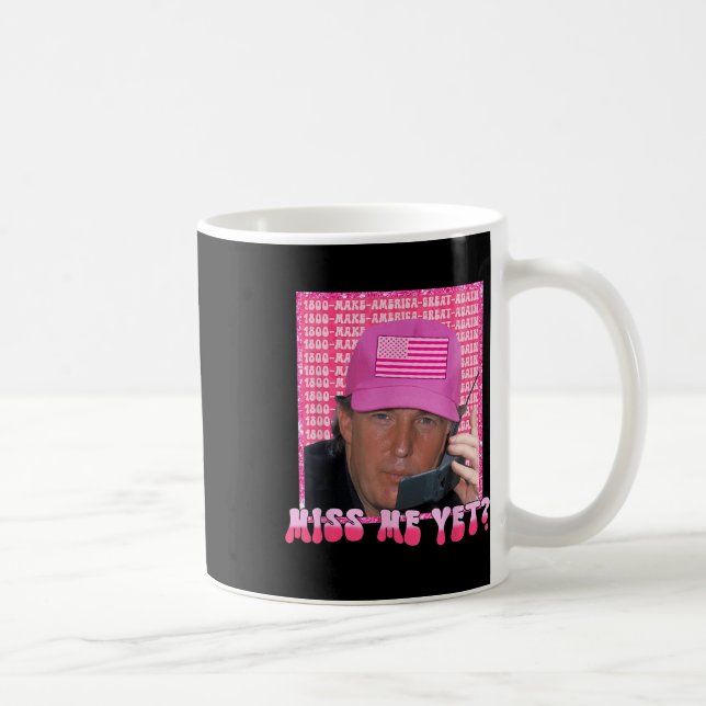 Funny Trump Rosa Miss Me Ändå, Trump 2024, Kaffemugg (Höger)