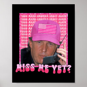 Funny Trump Rosa Miss Me Ändå, Trump 2024, Poster