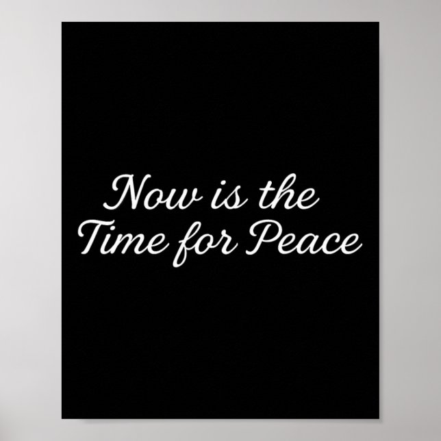 Funny Trump Saying Now Is The Time For Peace 1  Poster (Framsidan)