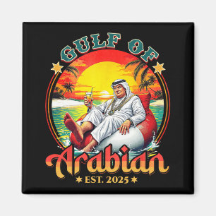 Funny Trump Shirt Bukt of Arabian Est 2025 Funny G Magnet