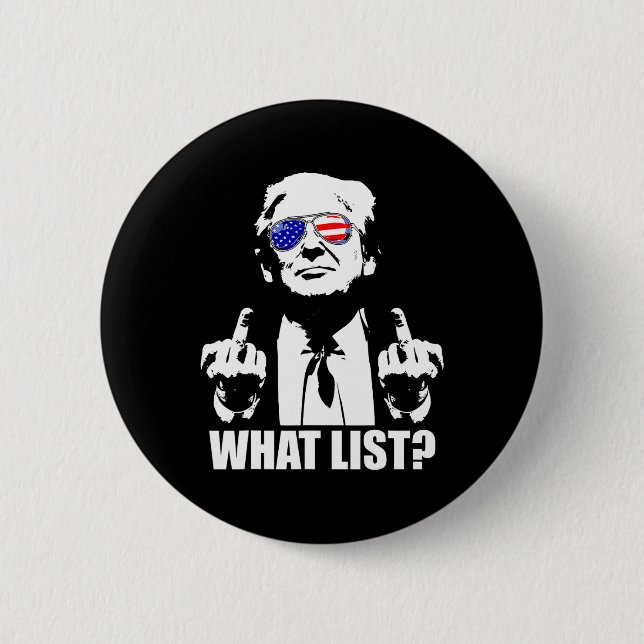 Funny Trump What List 1  Knapp (Framsida)