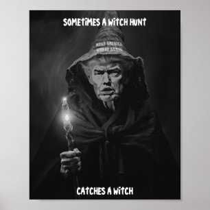 Funny Trump Witch Hunt Quote Poster