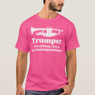 Funny Trumpet Joke Marching Band Camp Music T Shirt
