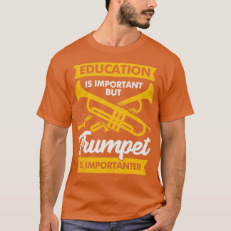 Funny Trumpet Player Trumpeter Gift T Shirt
