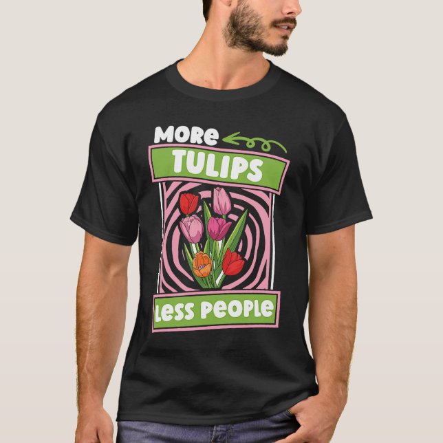 Funny Tulip Gardening  Garden Gardener Tulips T Shirt (Framsida)