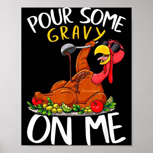 Funny Turkey Day Thanksgiving Gift Tee Ur Some Gra Poster (Framsidan)