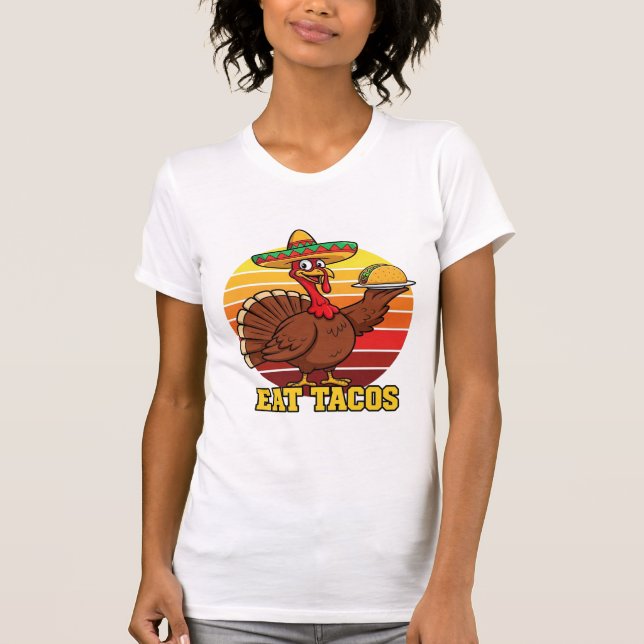 Funny Turkey Eat Tacos Thanksgiving Shirt  Mexican T (Framsida)