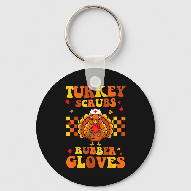 Funny Turkey Scrubs Rubber Gloves Thanksgiving Nur Nyckelring (Framsida)