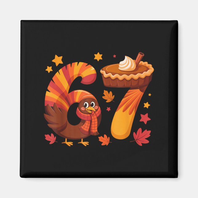 Funny Turkey Thanksgiving 67 Meme Six Seven  Magnet (Framsidan)